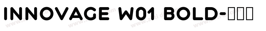 Innovage W01 Bold字体转换